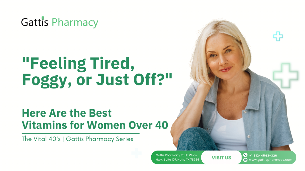 Best vitamins and supplements for women over 40 to boost energy, bones, and health – Gattis Pharmacy.