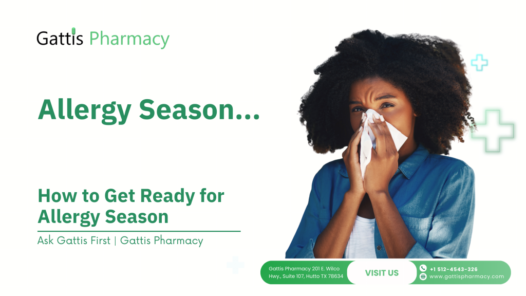 How to prepare for allergy season with medications, home tips, and pharmacist advice – Gattis Pharmacy