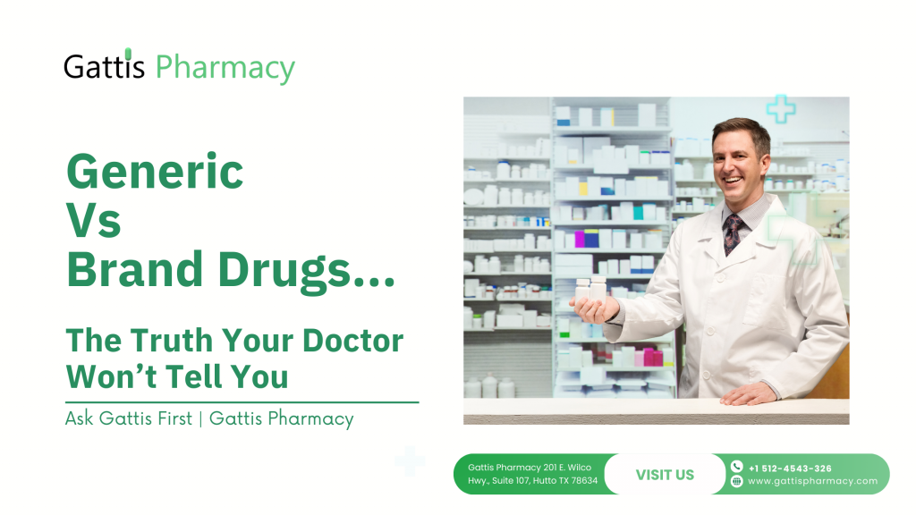 Generic vs brand name drugs explained with safety, cost, and effectiveness tips – Gattis Pharmacy.